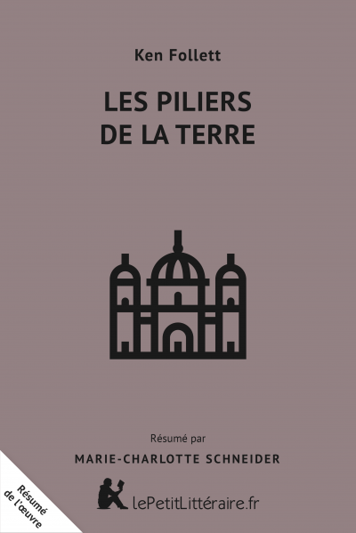 Résumé du livre :  Les Piliers de la Terre